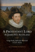Cover: A Protestant Lord in James VI's Scotland - De Gruyter