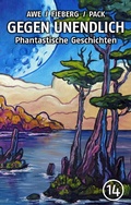 Cover: GEGEN UNENDLICH. Phantastische Geschichten - Nr. 14 - neobooks