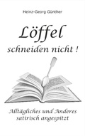 Cover: L&ouml;ffel schneiden nicht - BoD - Books on Demand