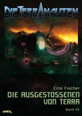 Cover: DIE TERRANAUTEN, Band 23: DIE AUSGESTOSSENEN VON TERRA - BookRix
