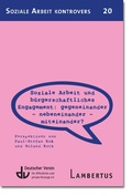 Cover: Soziale Arbeit und b&uuml;rgerschaftliches Engagement: Gegeneinander - Nebeneinander - Miteinander? - Lambertus-Verlag