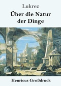 Cover: UEber die Natur der Dinge (Grossdruck) - Henricus - Edition Deutsche Klassik GmbH, Berlin