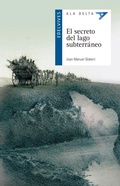 Cover: El secreto del lago subterr&aacute;neo - Editorial Luis Vives (Edelvives)