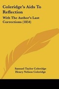 Cover: Coleridge's Aids To Reflection - Kessinger Publishing Co