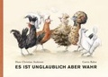 Cover: Es ist unglaublich aber wahr - edition raber