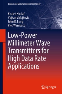Enlarge image Cover: Low-Power Millimeter Wave Transmitters for High Data Rate Applications - Springer