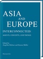 Cover: Asia and Europe - Interconnected: - Harrassowitz Verlag