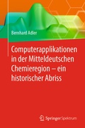 Bild: Computerapplikationen in der Mitteldeutschen Chemieregion - ein historischer Abriss - Springer Spektrum