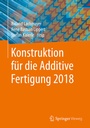 Cover: Konstruktion für die Additive Fertigung 2018 - Springer Vieweg