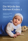 Cover: Die W&uuml;rde des kleinen Kindes - Verlag am Goetheanum