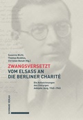 Cover: Zwangsversetzt - Vom Elsass an die Berliner Charit&eacute; - Schwabe Verlag GmbH