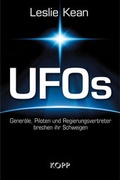Cover: UFOs - Gener&auml;le, Piloten und Regierungsvertreter brechen ihr Schweigen - Kopp Verlag