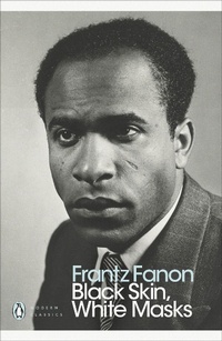 Abbildung von: Black Skin, White Masks - Penguin Classics