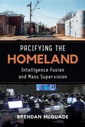 Cover: Pacifying the Homeland - University of California Press