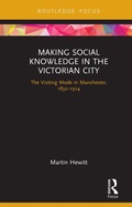 Cover: Making Social Knowledge in the Victorian City - Routledge