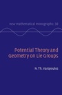 Cover: Potential Theory and Geometry on Lie Groups - Cambridge University Press