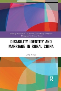 Enlarge image Cover: Disability Identity and Marriage in Rural China - Routledge