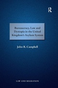 Cover: Bureaucracy, Law and Dystopia in the United Kingdom's Asylum System - Routledge