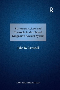 Abbildung von: Bureaucracy, Law and Dystopia in the United Kingdom's Asylum System - Routledge