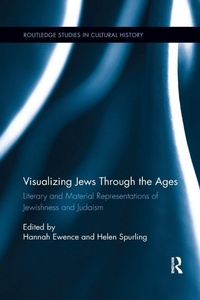 Enlarge image Cover: Visualizing Jews Through the Ages - Routledge