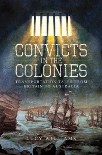 Enlarge image Cover: Convicts in the Colonies - Pen & Sword History
