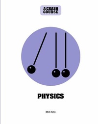 Abbildung von: Physics: A Crash Course - Ivy Press