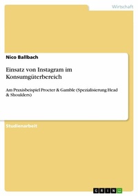 Abbildung von: Einsatz von Instagram im Konsumgüterbereich - GRIN Verlag