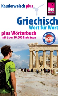 Abbildung von: Griechisch - Wort für Wort plus Wörterbuch - Reise Know-How Verlag Peter Rump GmbH