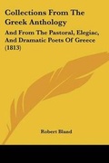 Cover: Collections From The Greek Anthology - Kessinger Publishing Co