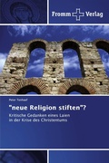 Cover: "neue Religion stiften"? - Fromm Verlag