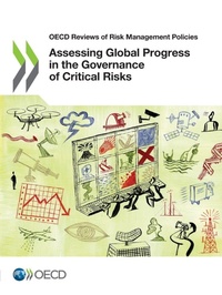 Enlarge image Cover: Assessing global progress in the governance of critical risks - Organization for Economic Co-operation and Development (OECD)