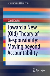 Abbildung von: Toward a New (Old) Theory of Responsibility: Moving beyond Accountability - Springer