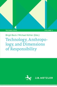 Enlarge image Cover: Technology, Anthropology, and Dimensions of Responsibility - J.B. Metzler