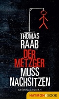 Cover: Der Metzger muss nachsitzen - Haymon Verlag
