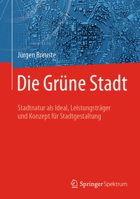 Enlarge image Cover: Die Grüne Stadt - Springer Spektrum