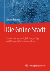 Abbildung von: Die Grüne Stadt - Springer Spektrum