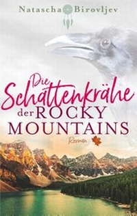 Abbildung von: Die Schattenkrähe der Rocky Mountains - BoD - Books on Demand