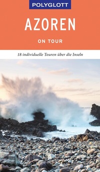 Abbildung von: POLYGLOTT on tour Reiseführer Azoren - Polyglott
