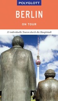 Cover: POLYGLOTT on tour Reisef&uuml;hrer Berlin - Polyglott