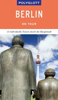 Abbildung von: POLYGLOTT on tour Reiseführer Berlin - Polyglott