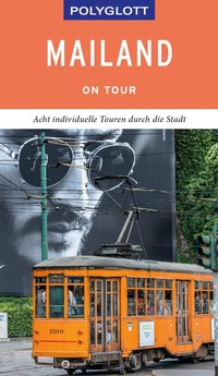 Abbildung von: POLYGLOTT on tour Reiseführer Mailand - Polyglott
