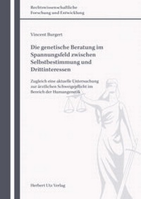 Abbildung von: Die genetische Beratung im Spannungsfeld zwischen Selbstbestimmung und Drittinteressen - utzverlag GmbH