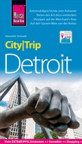 Cover: Reise Know-How CityTrip Detroit - Reise Know-How Verlag Peter Rump GmbH