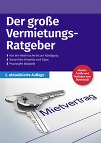 Abbildung von: Der große Vermietungsratgeber - Wolters Kluwer Steuertipps GmbH