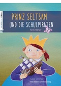 Cover: Prinz Seltsam und die Schulpiraten - Neufeld Verlag