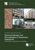 Cover: Wertzuschreibungen und Planungslogiken in historischen Stadtr&auml;umen - University of Bamberg Press