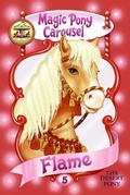 Cover: Magic Pony Carousel #5: Flame the Desert Pony - HarperCollins