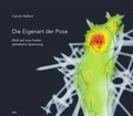 Cover: Die Eigenart der Pose - VDG Weimar - Verlag und Datenbank f&uuml;r Geisteswissenschaften