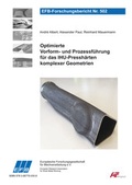 Cover: Optimierte Vorform- und Prozessf&uuml;hrung f&uuml;r das IHU-Pressh&auml;rten komplexer Geometrien - Europ&auml;ische Forschungsgesellschaft f&uuml;r Blechverarbeitung e.V. (EFB)