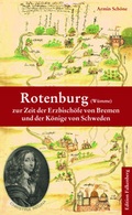 Cover: Rotenburg (W&uuml;mme) zur Zeit der Erzbisch&ouml;fe von Bremen und der K&ouml;nige von Schweden - Edition Falkenberg